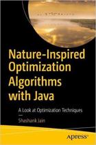 Скачать Nature-Inspired Optimization Algorithms with Java: A Look at Optimization Techniques