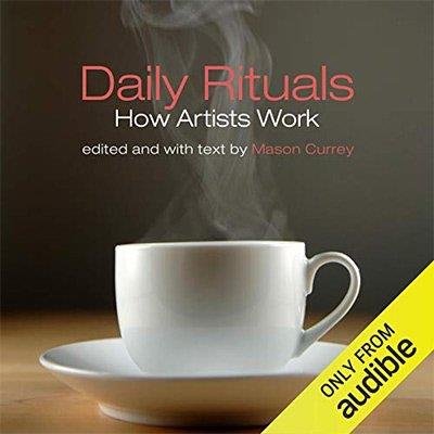 Daily Rituals How Artists Work (Audiobook)