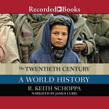 The Twentieth Century A World History [Audiobook]
