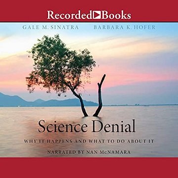 Science Denial Why It Happens and What to Do About It [Audiobook]