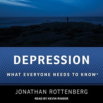 Depression What Everyone Needs to Know [Audiobook]