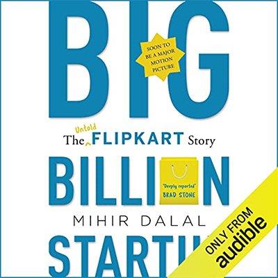Big Billion Startup The Untold Flipkart Story (Audiobook)