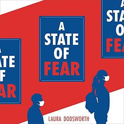 A State of Fear How the UK Government Weaponised Fear During the COVID-19 Pandemic (Audiobook)