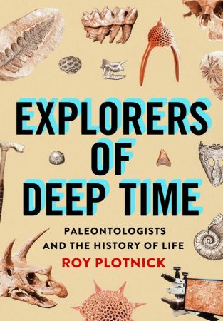 Explorers of Deep Time: Paleontologists and the History of Life (True EPUB)