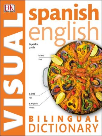 Spanish English Bilingual Visual Dictionary, 2nd Edition (UK Edition)