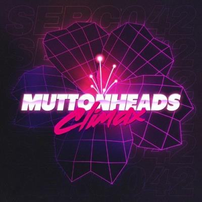 VA - Muttonheads - Climax (2021) (MP3)
