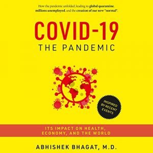 COVID-19 the Pandemic Its Impact on Health, Economy, and the World [Audiobook]