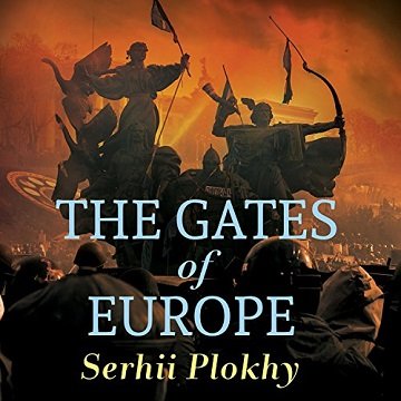 The Gates of Europe A History of Ukraine [Audiobook]
