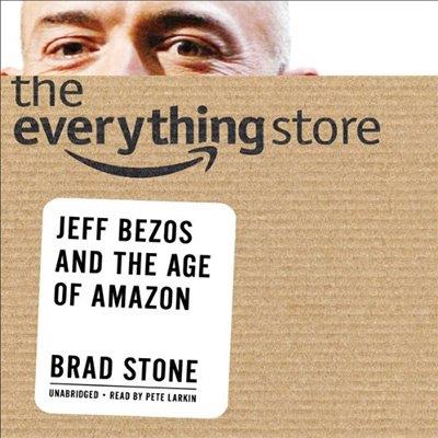 The Everything Store Jeff Bezos and the Age of Amazon (Audiobook)