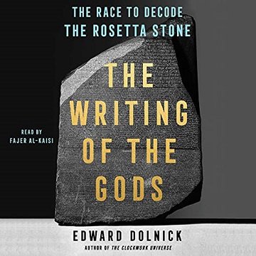 The Writing of the Gods The Race to Decode the Rosetta Stone [Audiobook]