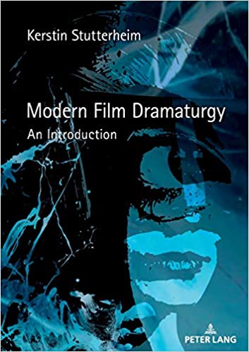 Modern Film Dramaturgy: An Introduction Modern Film Dramaturgy: An Introduction