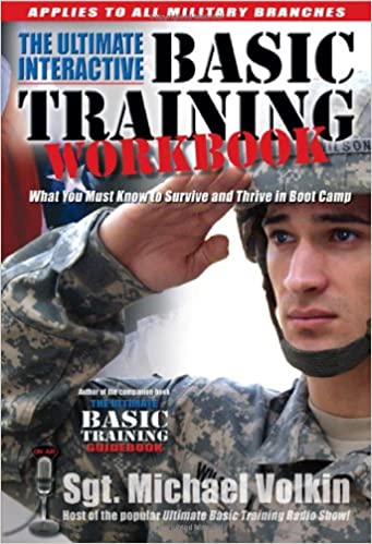 Ultimate Interactive Basic Training Workbook: What You Must Know to Survive and Thrive in Boot Camp