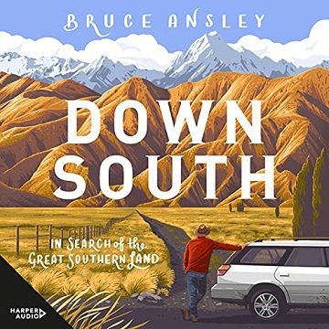 Down South In Search of the Great Southern Land [Audiobook]