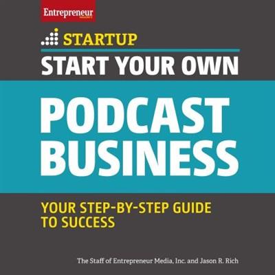 Start Your Own Podcast Business [Audiobook]