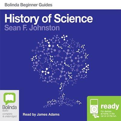 History of Science Bolinda Beginner Guides (Audiobook)