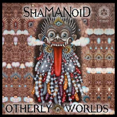VA - Shamanoid - Otherly Worlds (2021) (MP3)