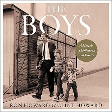 The Boys A Memoir of Hollywood and Family [Audiobook]