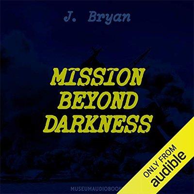 Mission Beyond Darkness (Audiobook)