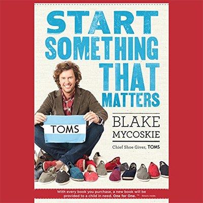 Start Something That Matters (Audiobook)