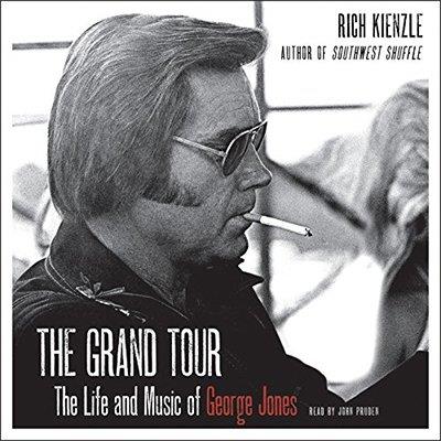 The Grand Tour The Life and Music of George Jones (Audiobook)