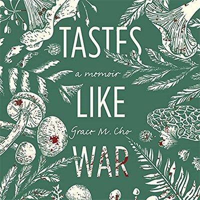 Tastes Like War A Memoir (Audiobook)