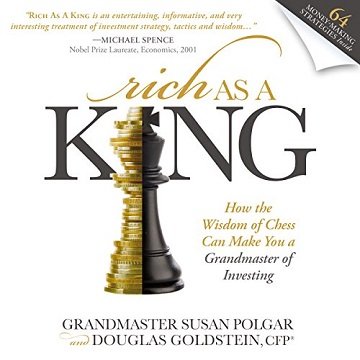Rich as a King How the Wisdom of Chess Can Make You a Grandmaster of Investing [Audiobook]
