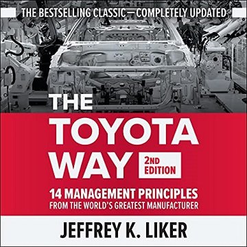 The Toyota Way (Second Edition) 14 Management Principles from the World's Greatest Manufacturer [Audiobook]