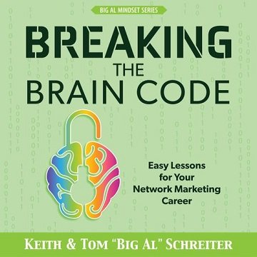 Breaking the Brain Code Easy Lessons for Your Network Marketing Career [Audiobook]