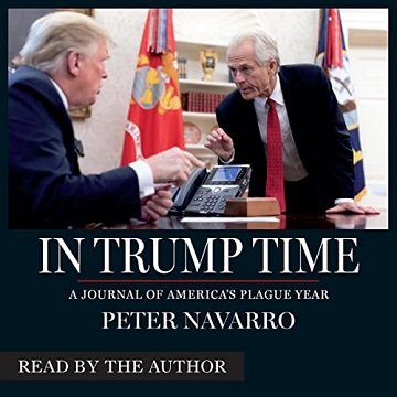 In Trump Time A Journal of Americas Plague Year [Audiobook]