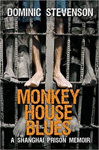 Monkey House Blues: A Shanghai Prison Memoir