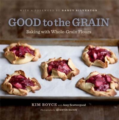 Good to the Grain: Baking with Whole Grain Flours