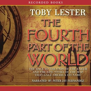 The Fourth Part of the World The Race to the Ends of the Earth [Audiobook]