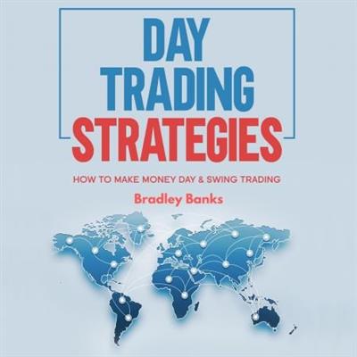 Day Trading Strategies How to Make Money Day & Swing Trading [Audiobook]