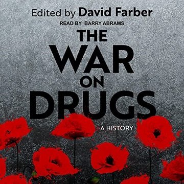 The War on Drugs A History [Audiobook]