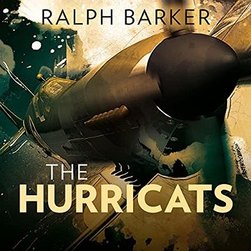 The Hurricats The Incredible True Story of Britain's 'Kamikaze' Pilots of World War Two [Audiobook]