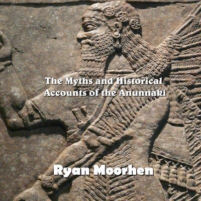 The Myths and Historical Accounts of the Anunnaki [Audiobook]