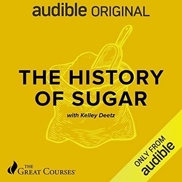 The History of Sugar [Audiobook]