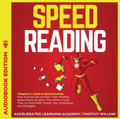 Speed Reading A Beginner's Guide to Speed Reading How Anyone Can Increase Their Reading Speed Easily... [Audiobook]
