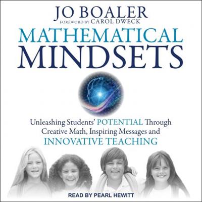 Mathematical Mindsets Unleashing Students' Potential Through Creative Math [Audiobook]