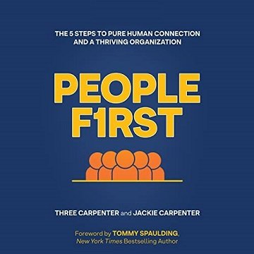 People First The 5 Steps to Pure Human Connection and a Thriving Organization [Audiobook]