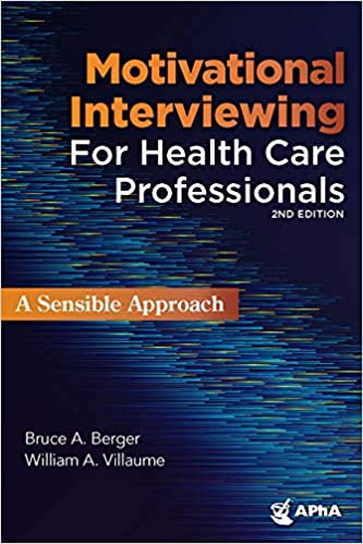 Motivational Interviewing for Healthcare Professionals: A Sensible Approach, 2nd Edition