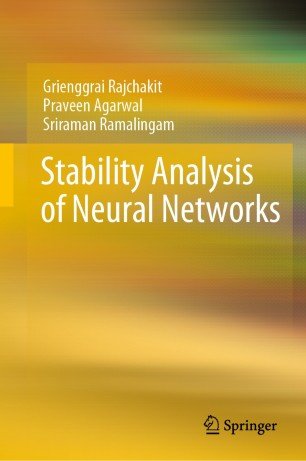 Stability Analysis of Neural Networks by Grienggrai Rajchakit