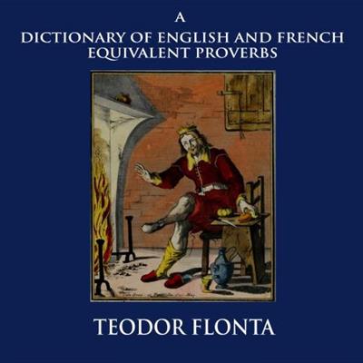 A Dictionary of English and French Equivalent Proverbs [Audiobook]