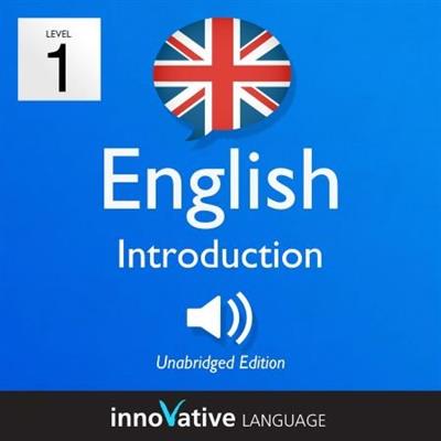 Learn British English - Level 1 Introduction to British English - Introduction English, Volume 1 Lessons 1-25 [Audiobook]