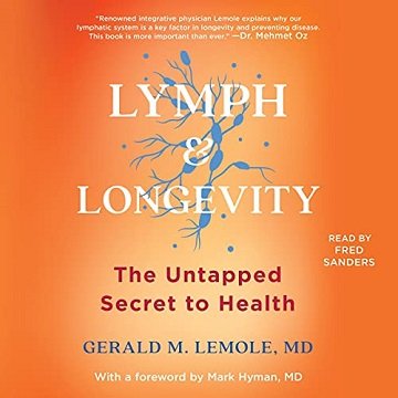 Lymph & Longevity The Untapped Secret to Health [Audiobook]