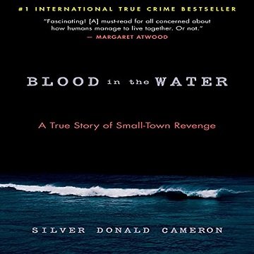 Blood in the Water A True Story of Small-Town Revenge [Audiobook]