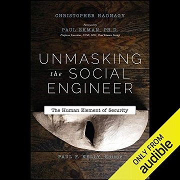 Unmasking the Social Engineer The Human Element of Security [Audiobook]