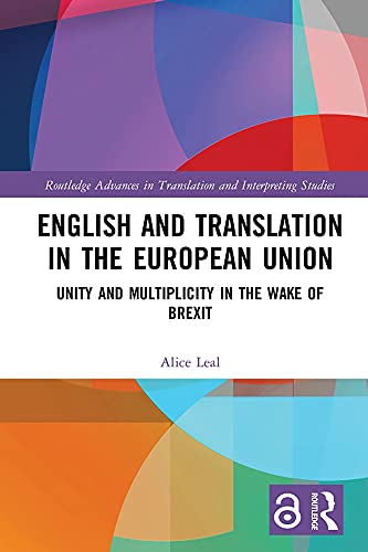 English and Translation in the European Union Unity and Multiplicity in the Wake of Brexit (True PDF)
