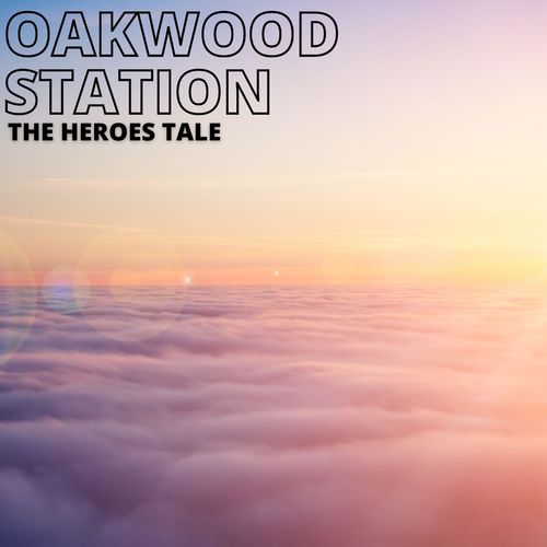 VA - Oakwood Station - The Heroes Tale (2021) (MP3)