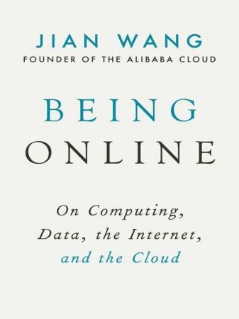 Being Online On Computing, Data, the Internet, and the Cloud (True EPUB)